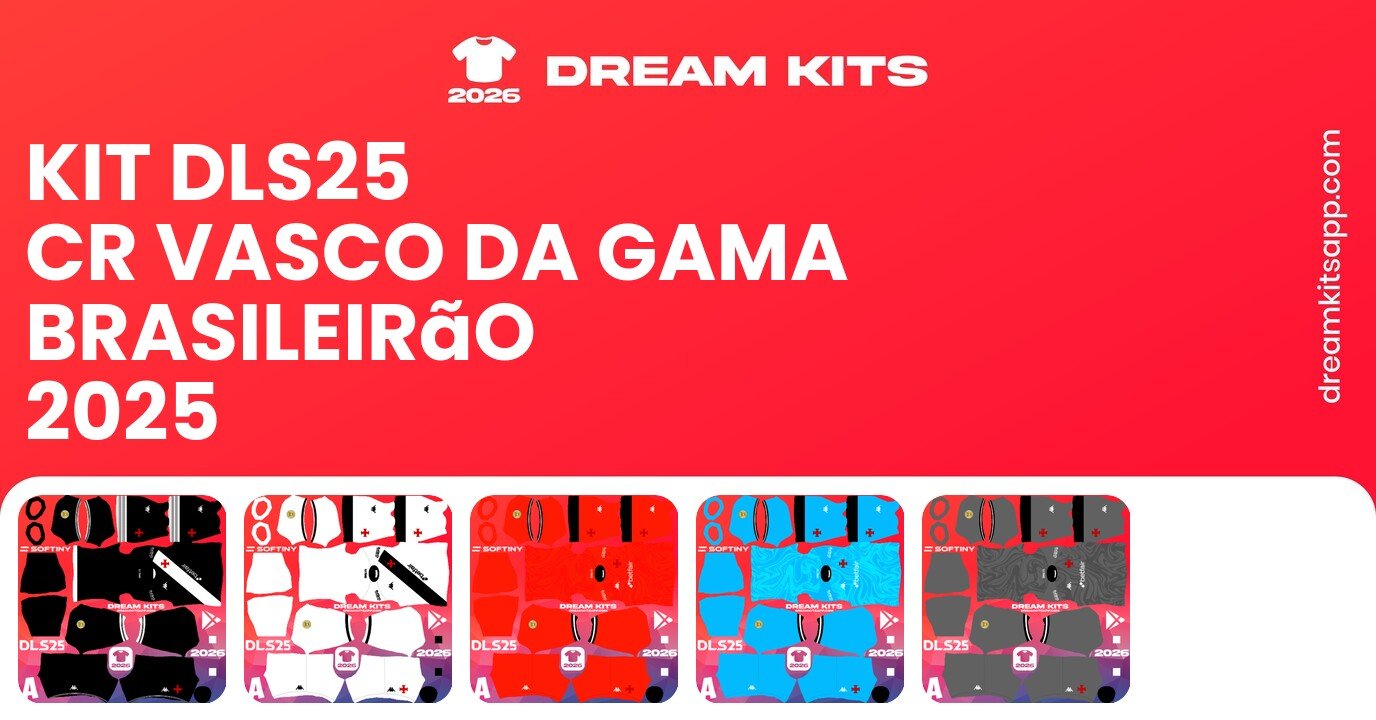 CR Vasco da Gama Kits Brasileirão 2025 DLS25