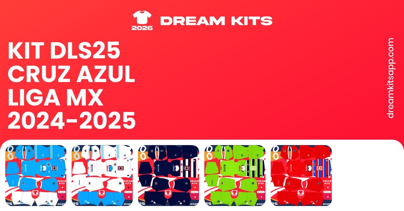 Cruz Azul Kits Liga MX 2024-2025 DLS25