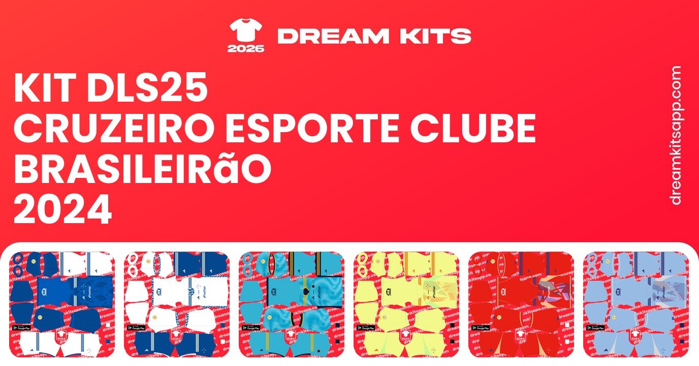 Cruzeiro Esporte Clube Kits Brasileirão 2024 DLS25