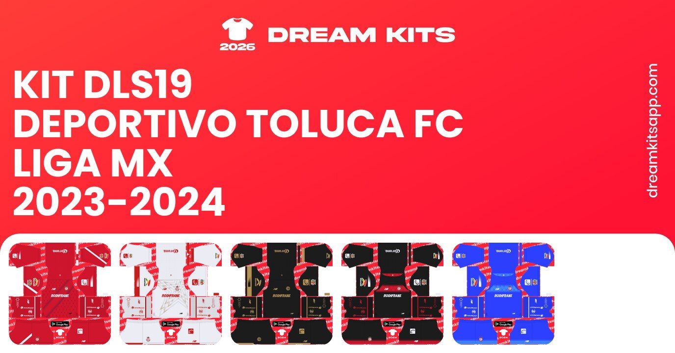Deportivo Toluca FC Kits Liga MX 2023-2024 DLS19
