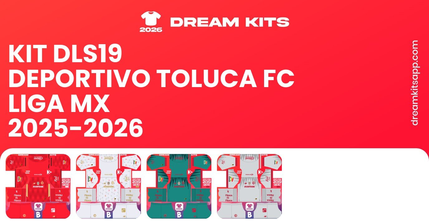Deportivo Toluca FC Kits Liga MX 2025-2026 DLS19