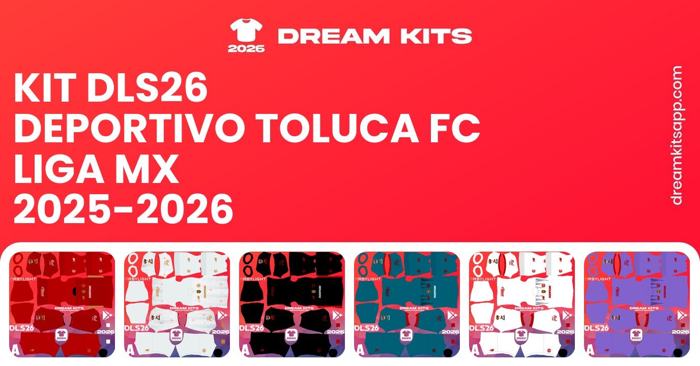 Deportivo Toluca FC Kits Liga MX 2025-2026 DLS26