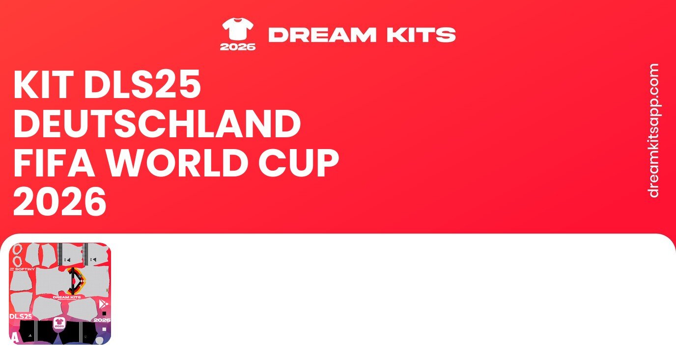 Deutschland Kits FIFA World Cup 2026 DLS25