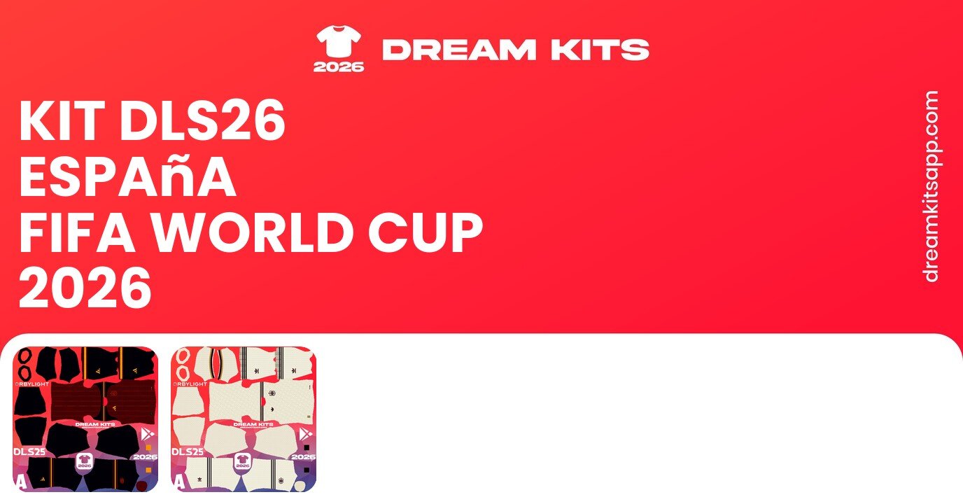 España Kits FIFA World Cup 2026 DLS26