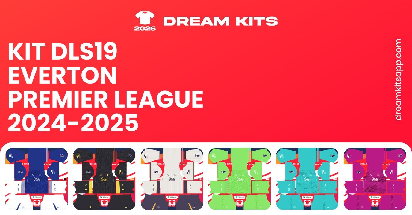 Everton Kits Premier League 2024-2025 DLS19