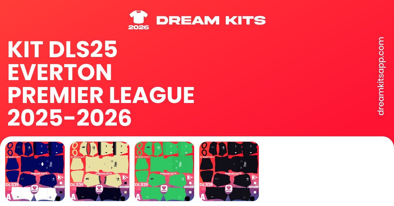 Everton Kits Premier League 2025-2026 DLS25