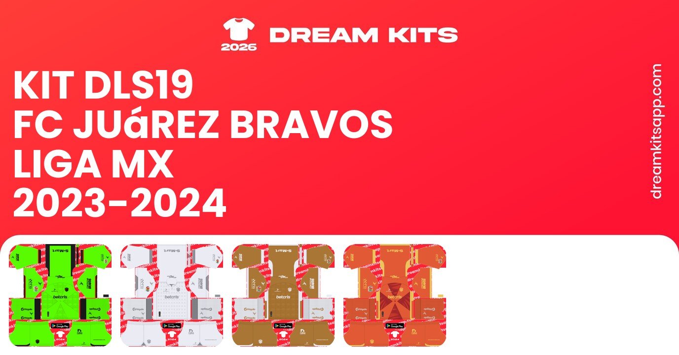 FC Juárez Bravos Kits Liga MX 2023-2024 DLS19