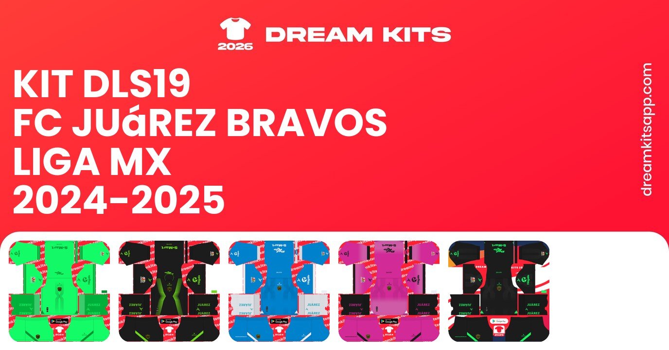 FC Juárez Bravos Kits Liga MX 2024-2025 DLS19