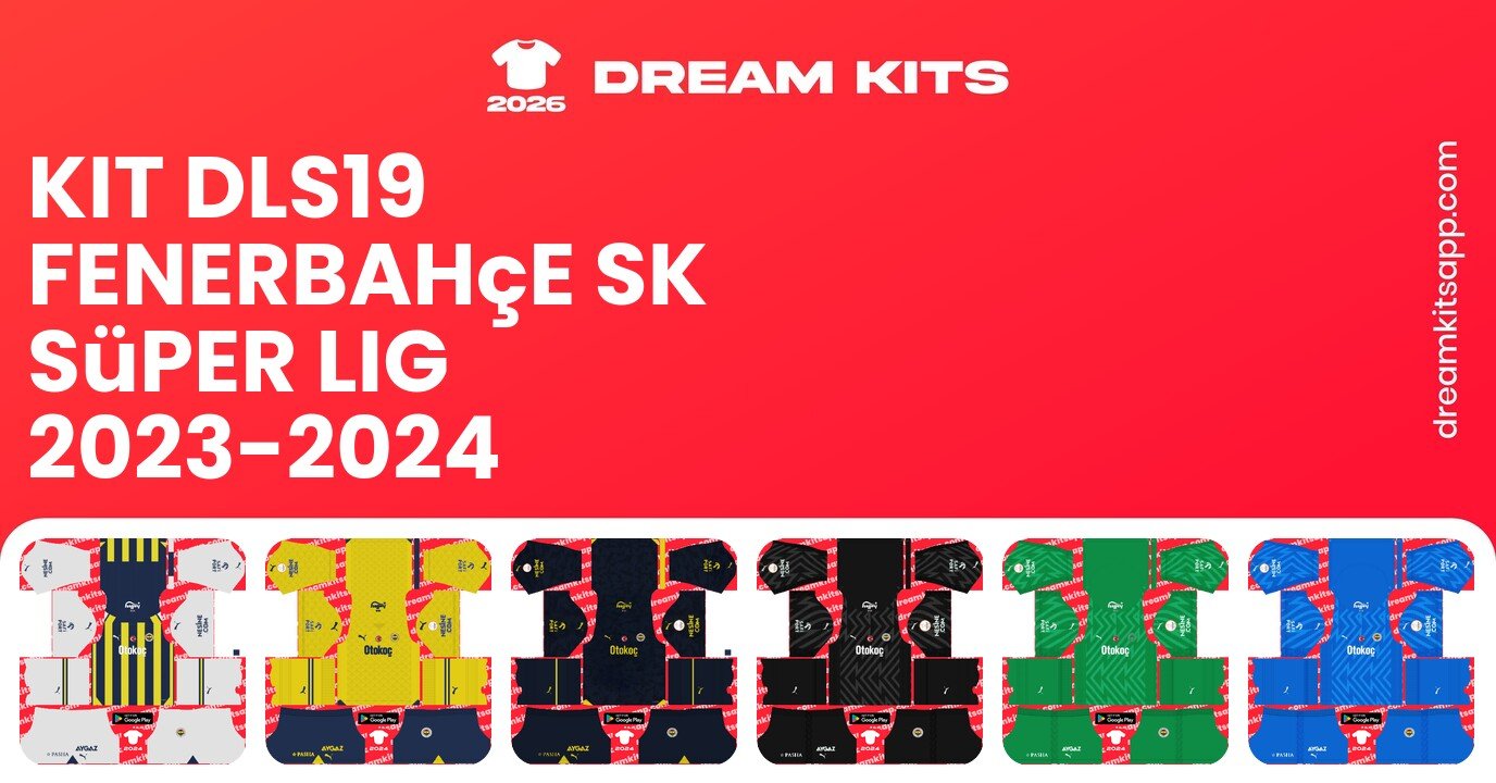 Fenerbahçe SK Kits Süper Lig 2023-2024 DLS19