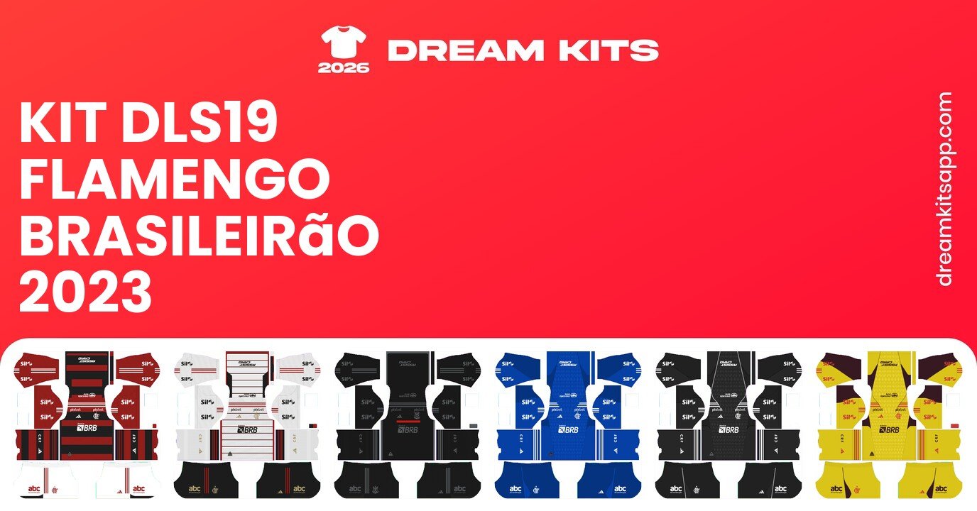 Flamengo Kits Brasileirão 2023 DLS19