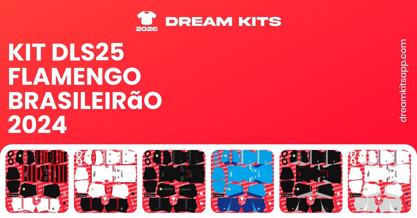 Flamengo Kits Brasileirão 2024 DLS25