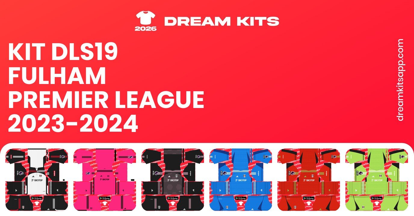 Fulham Kits Premier League 2023-2024 DLS19