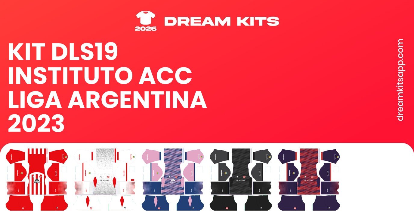 Instituto ACC Kits Liga Argentina 2023 DLS19