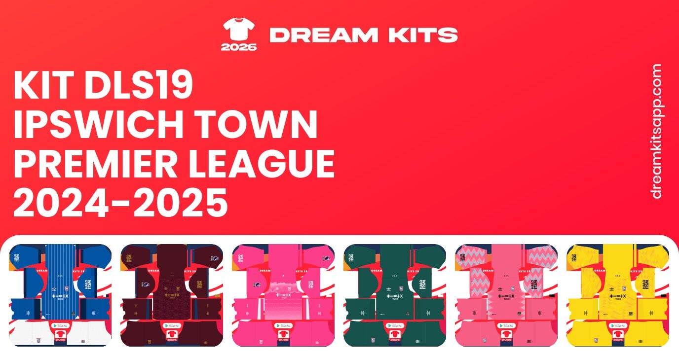 Ipswich Town Kits Premier League 2024-2025 DLS19
