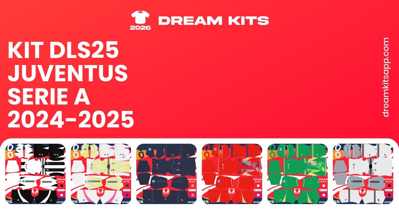 Juventus Kits Serie A 2024-2025 DLS25