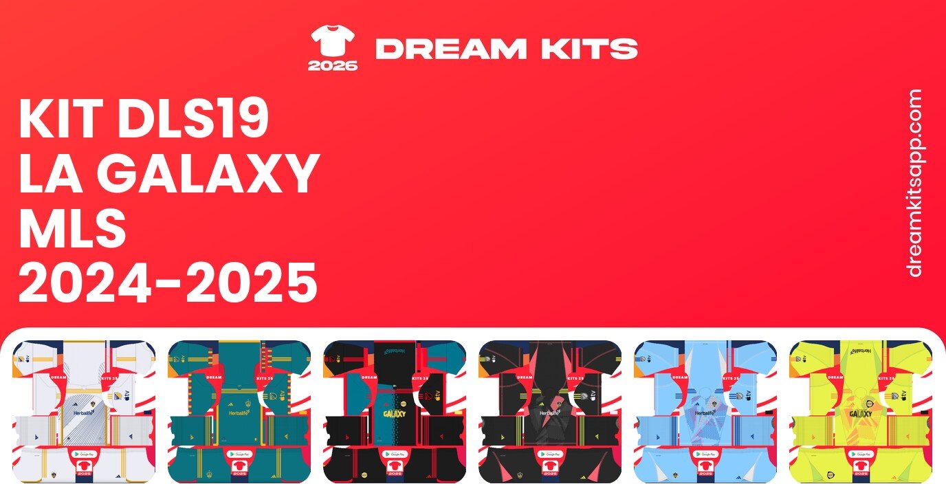 LA Galaxy Kits MLS 2024-2025 DLS19