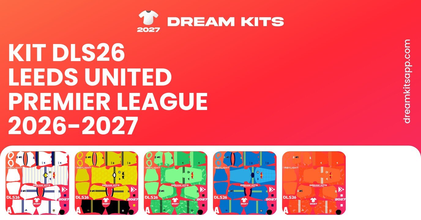 Leeds United Kits Premier League 2026-2027 DLS26