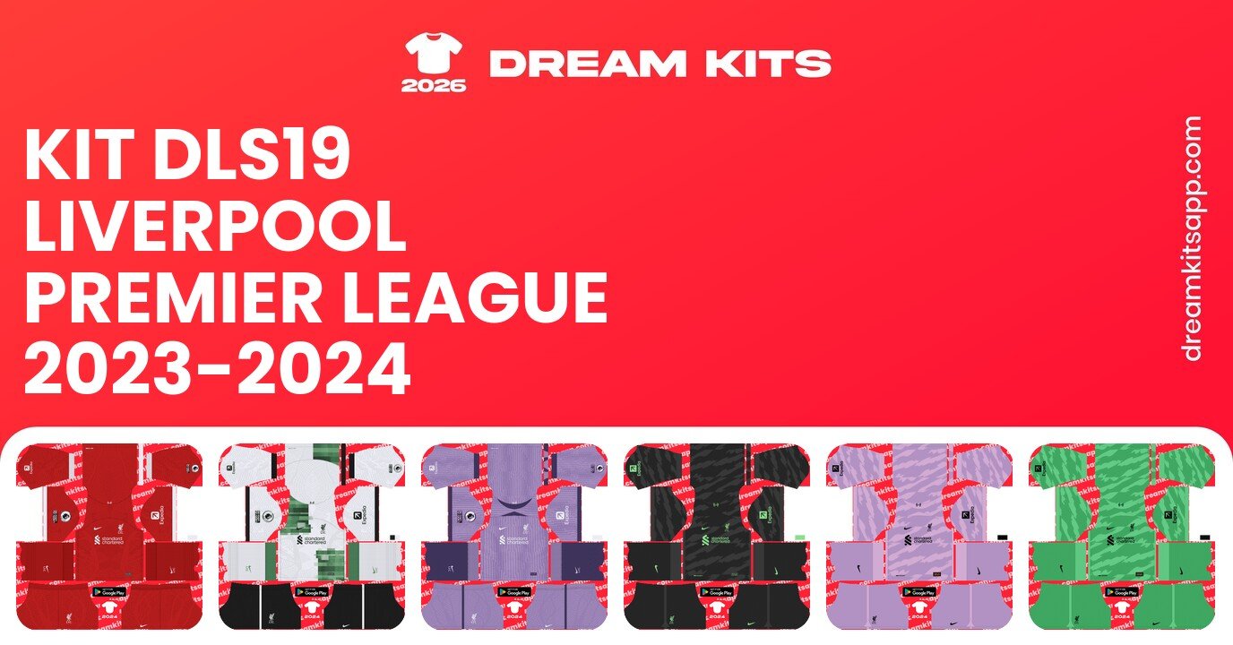 Liverpool Kits Premier League 2023-2024 DLS19