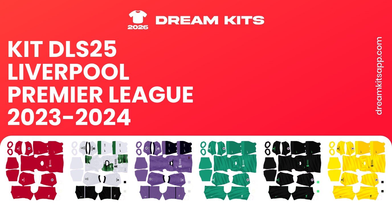 Liverpool Kits Premier League 2023-2024 DLS25