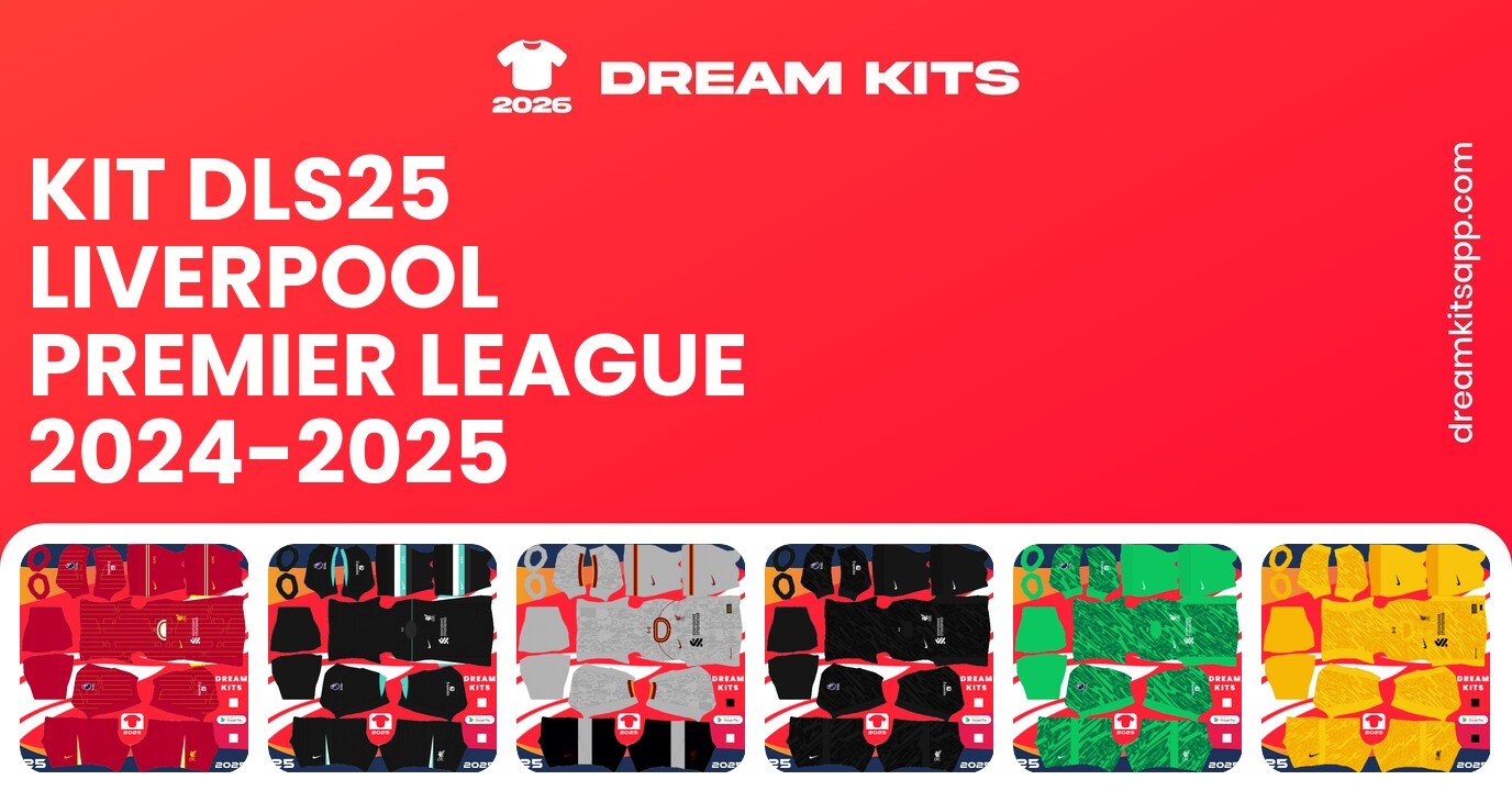 Liverpool Kits Premier League 2024-2025 DLS25