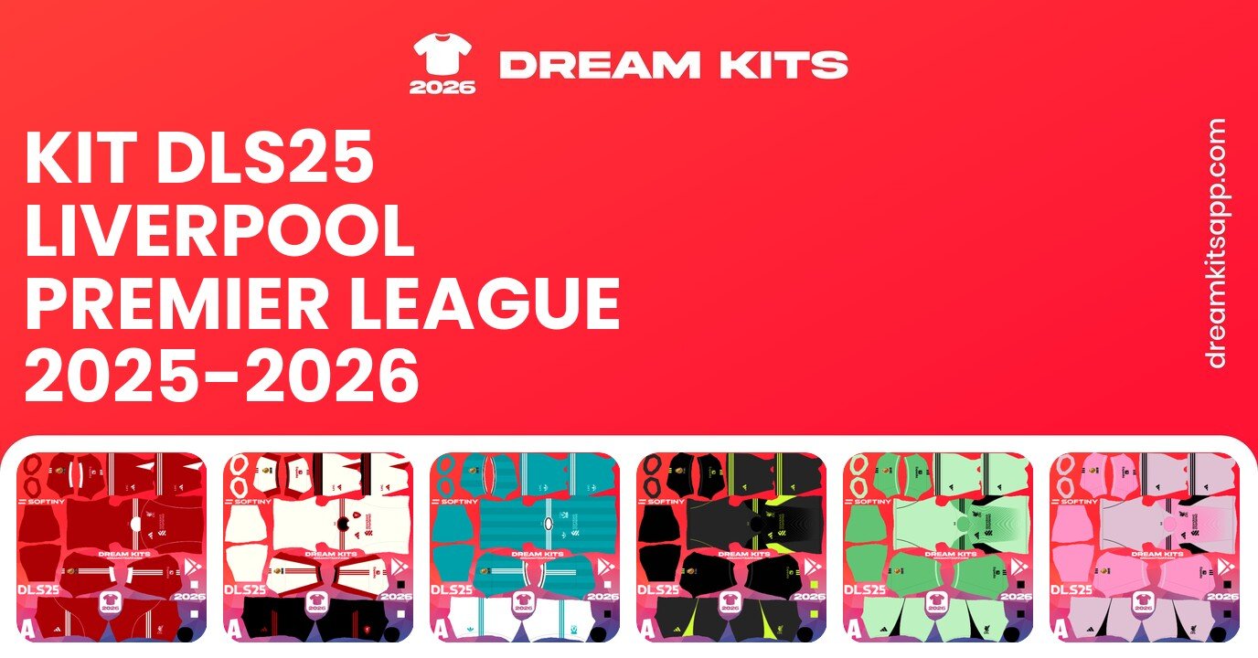 Liverpool Kits Premier League 2025-2026 DLS25