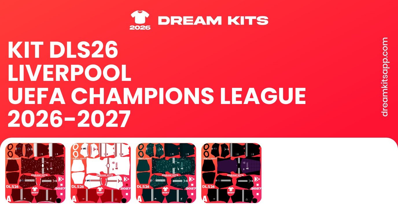 Liverpool Kits UEFA Champions League 2026-2027 DLS26