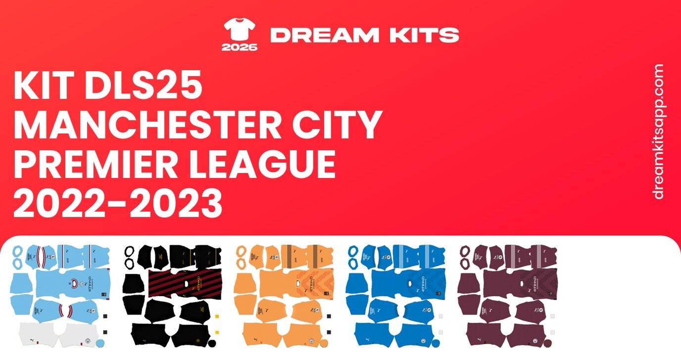 Manchester City Kits Premier League 2022-2023 DLS25