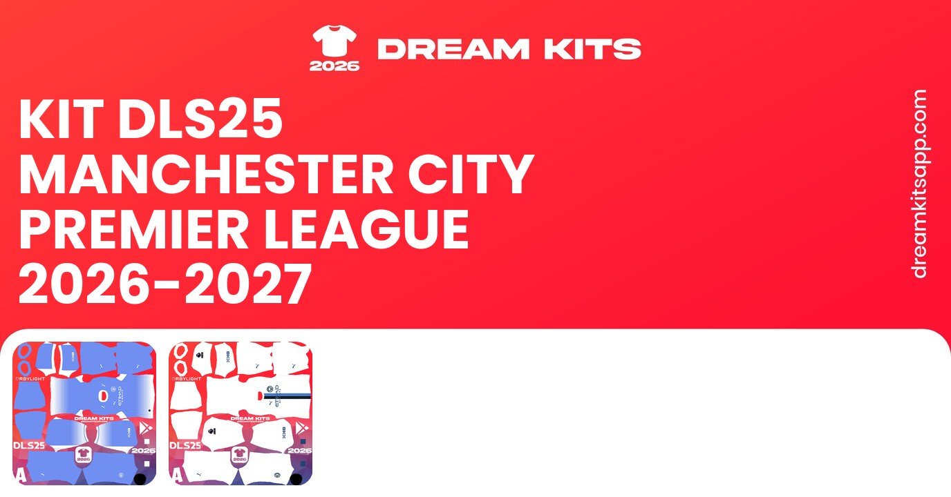 Manchester City Kits Premier League 2026-2027 DLS26