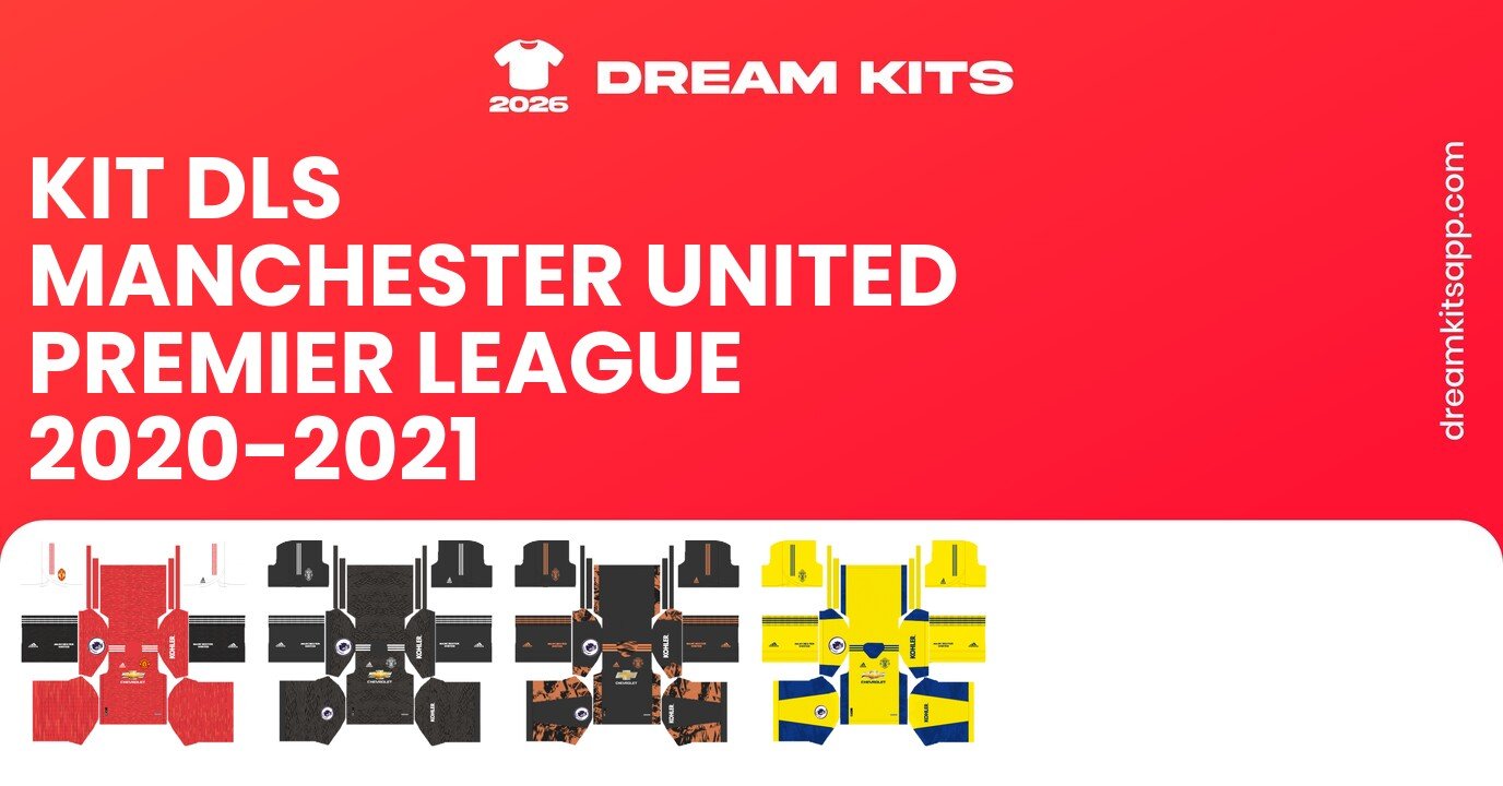 Manchester United Kits Premier League 2020-2021 DLSC