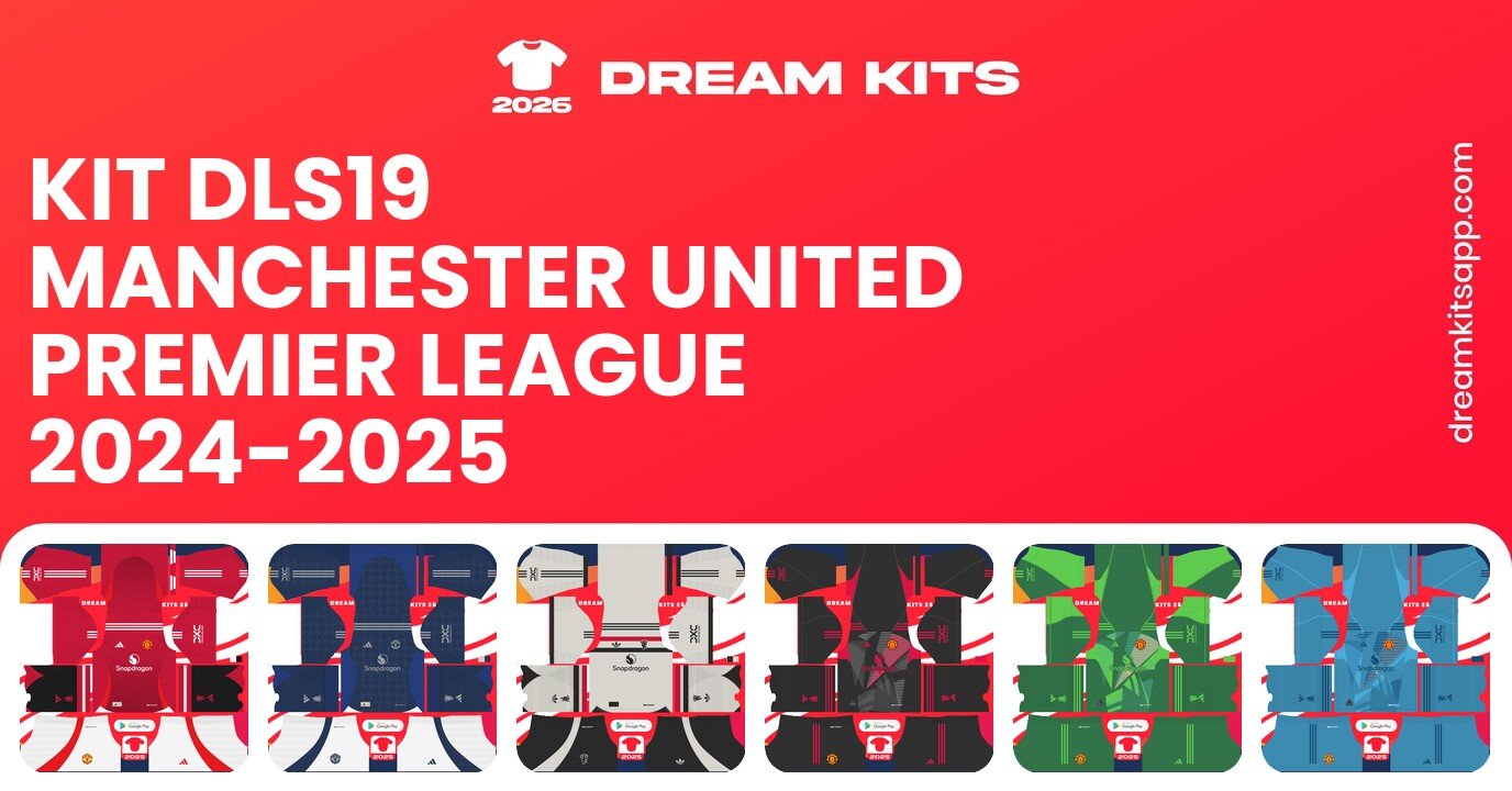 Manchester United Kits Premier League 2024-2025 DLS19