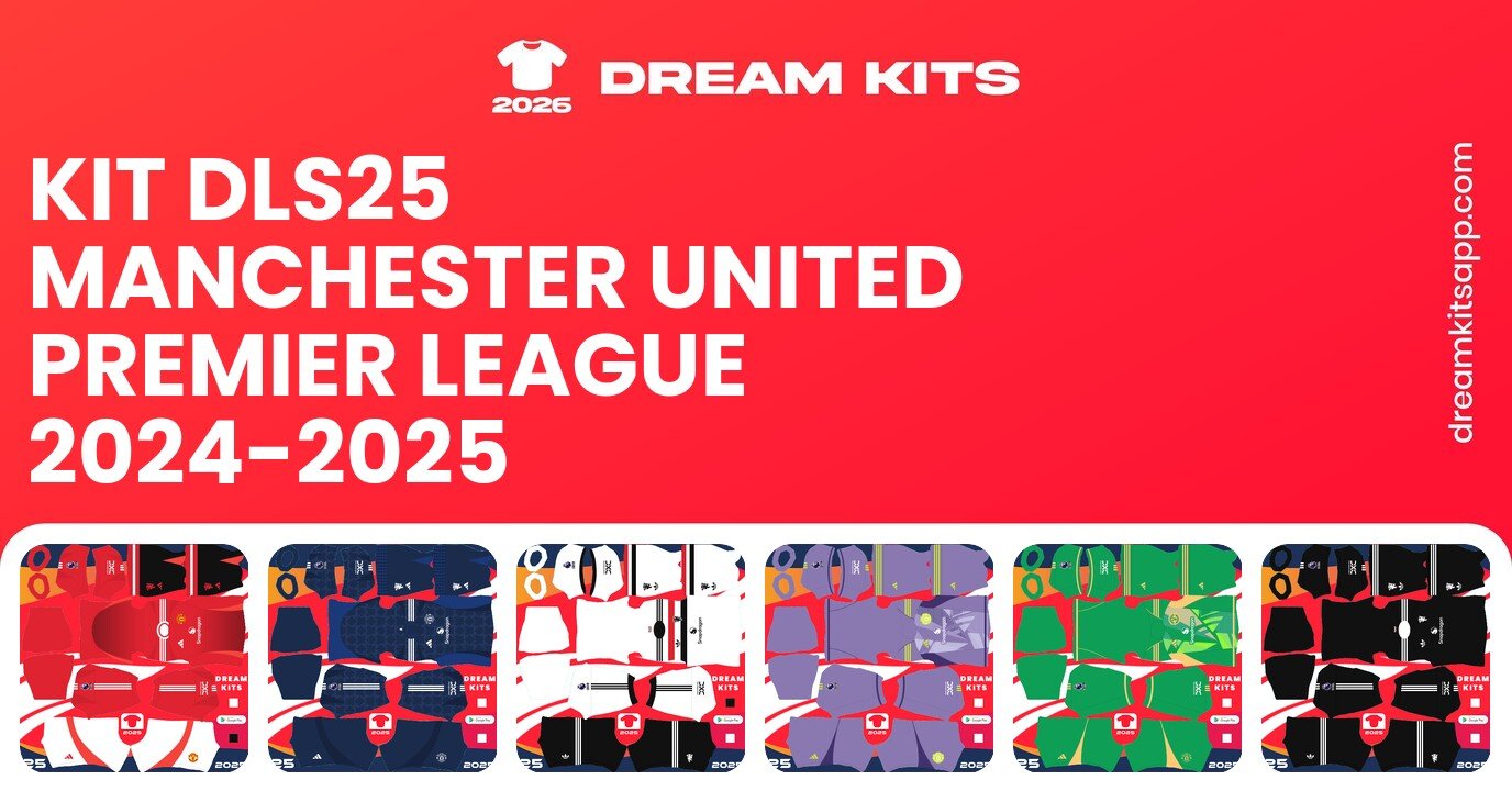 Manchester United Kits Premier League 2024-2025 DLS25