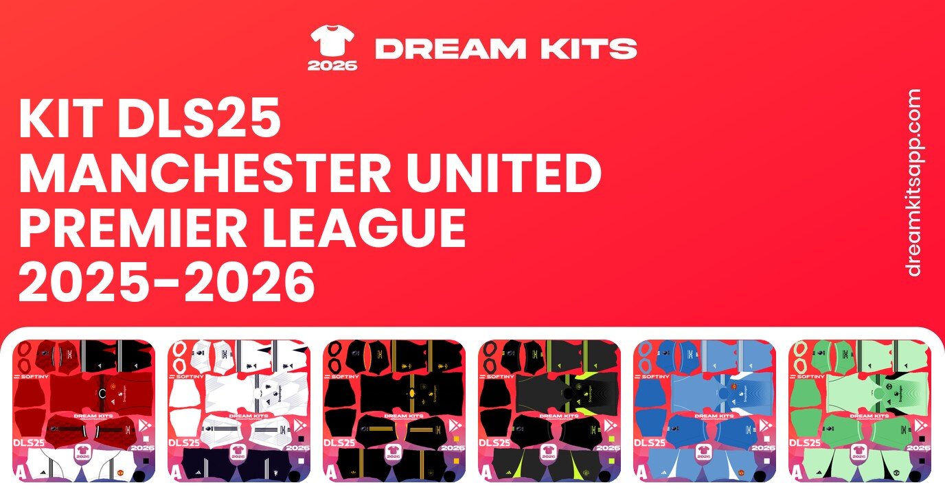 Manchester United Kits Premier League 2025-2026 DLS25