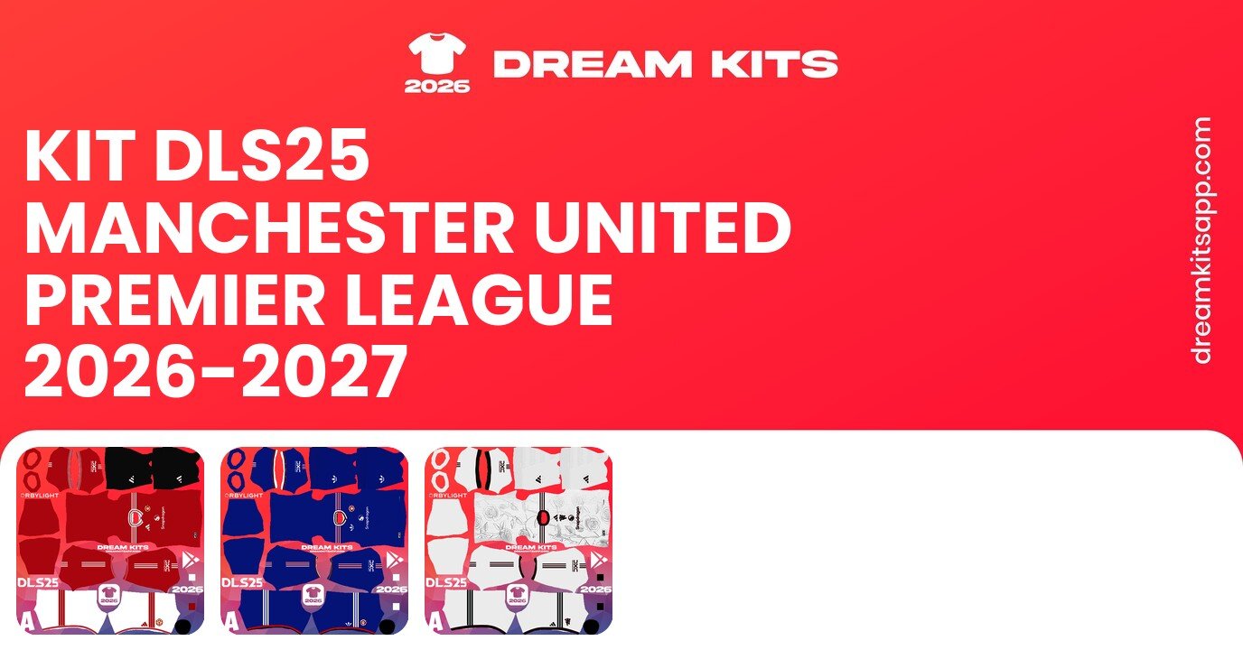 Manchester United Kits Premier League 2026-2027 DLS26