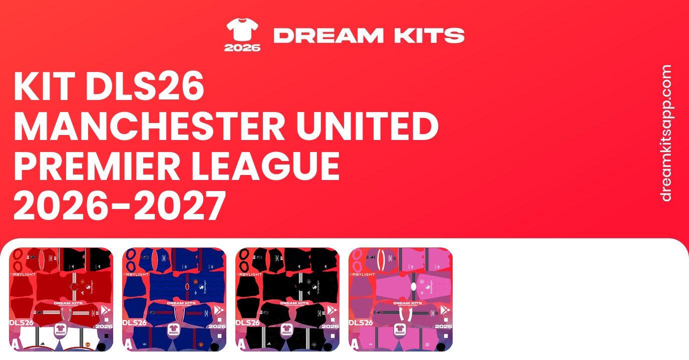 Manchester United Kits Premier League 2026-2027 DLS26
