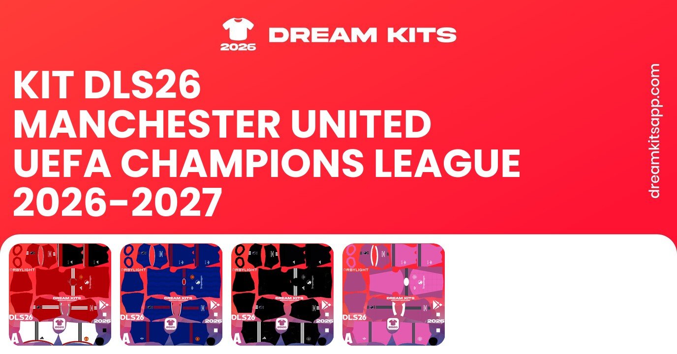 Manchester United Kits UEFA Champions League 2026-2027 DLS26