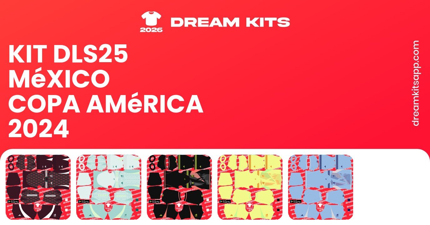 México Kits Copa América 2024 DLS25