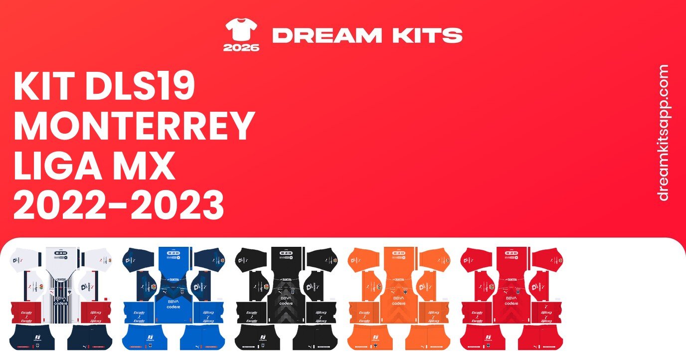 Monterrey Kits Liga MX 2022-2023 DLS19