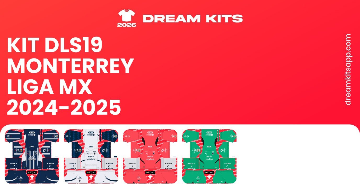 Monterrey Kits Liga MX 2024-2025 DLS19