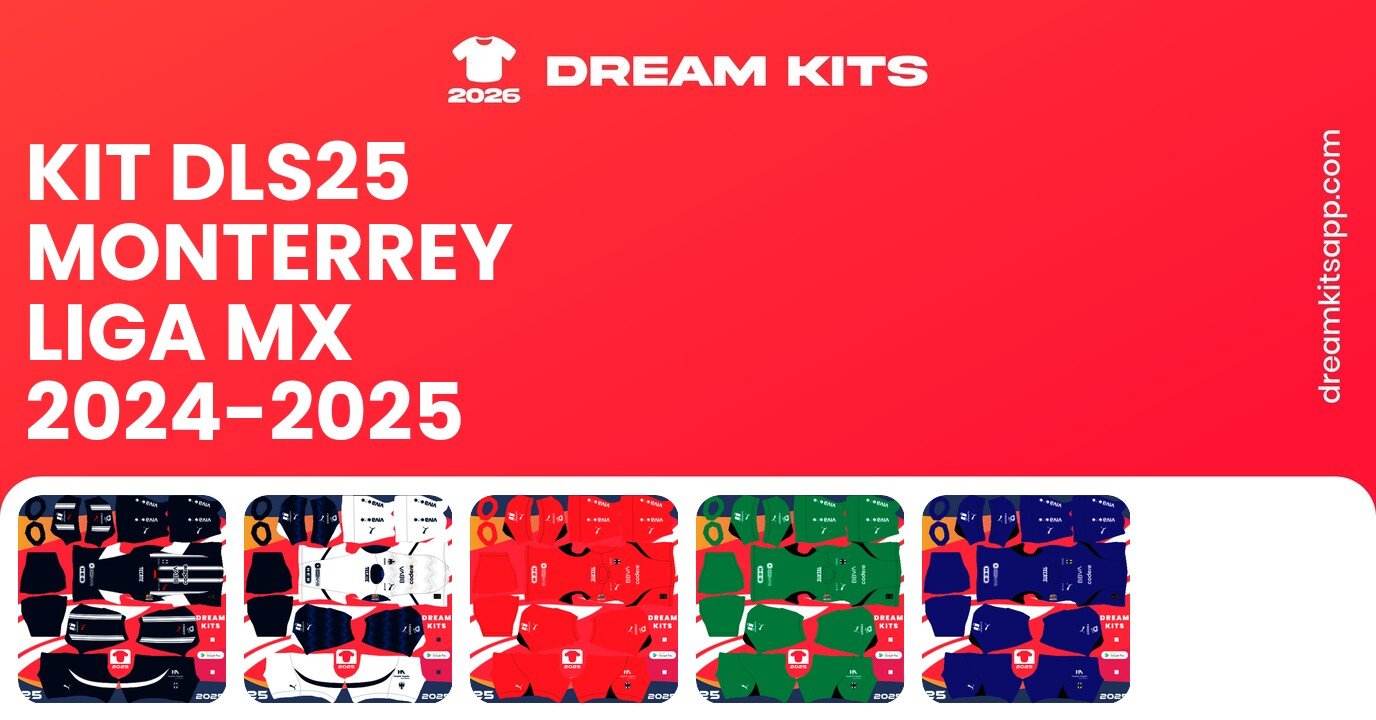 Monterrey Kits Liga MX 2024-2025 DLS25
