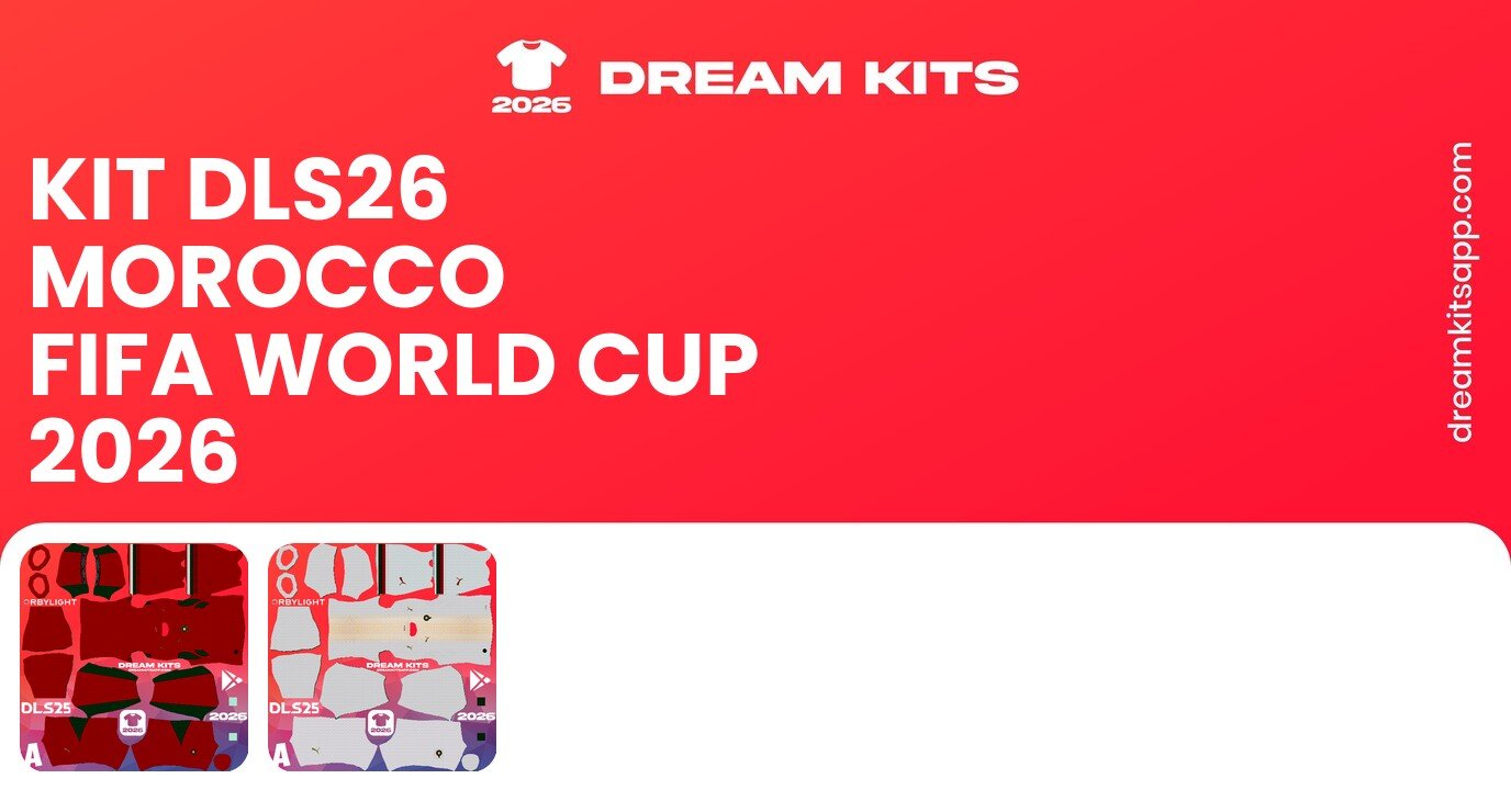 Morocco Kits FIFA World Cup 2026 DLS26