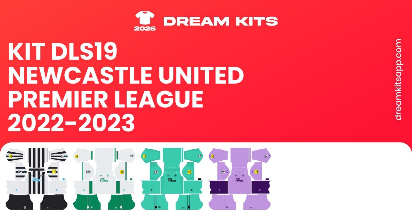 Newcastle United Kits Premier League 2022-2023 DLS19