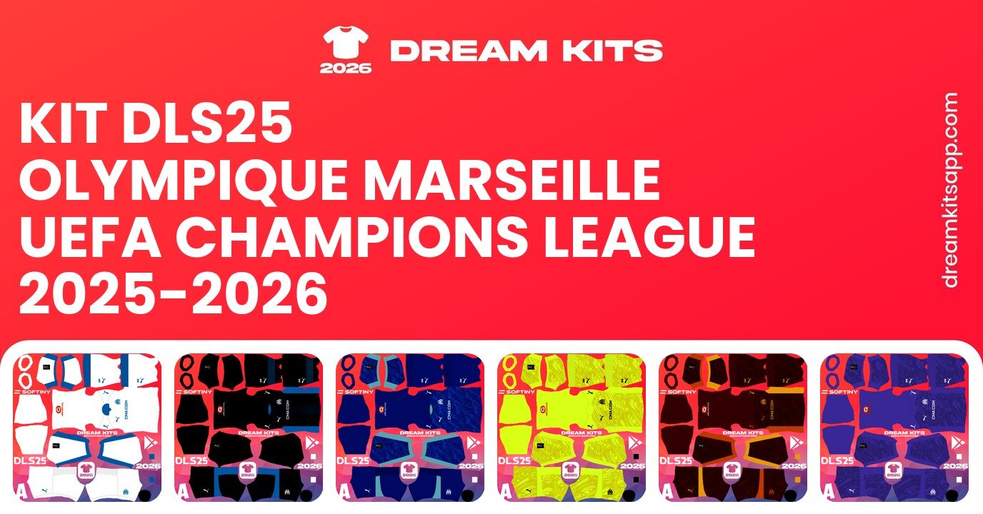 Olympique Marseille Kits UEFA Champions League 2025-2026 DLS25