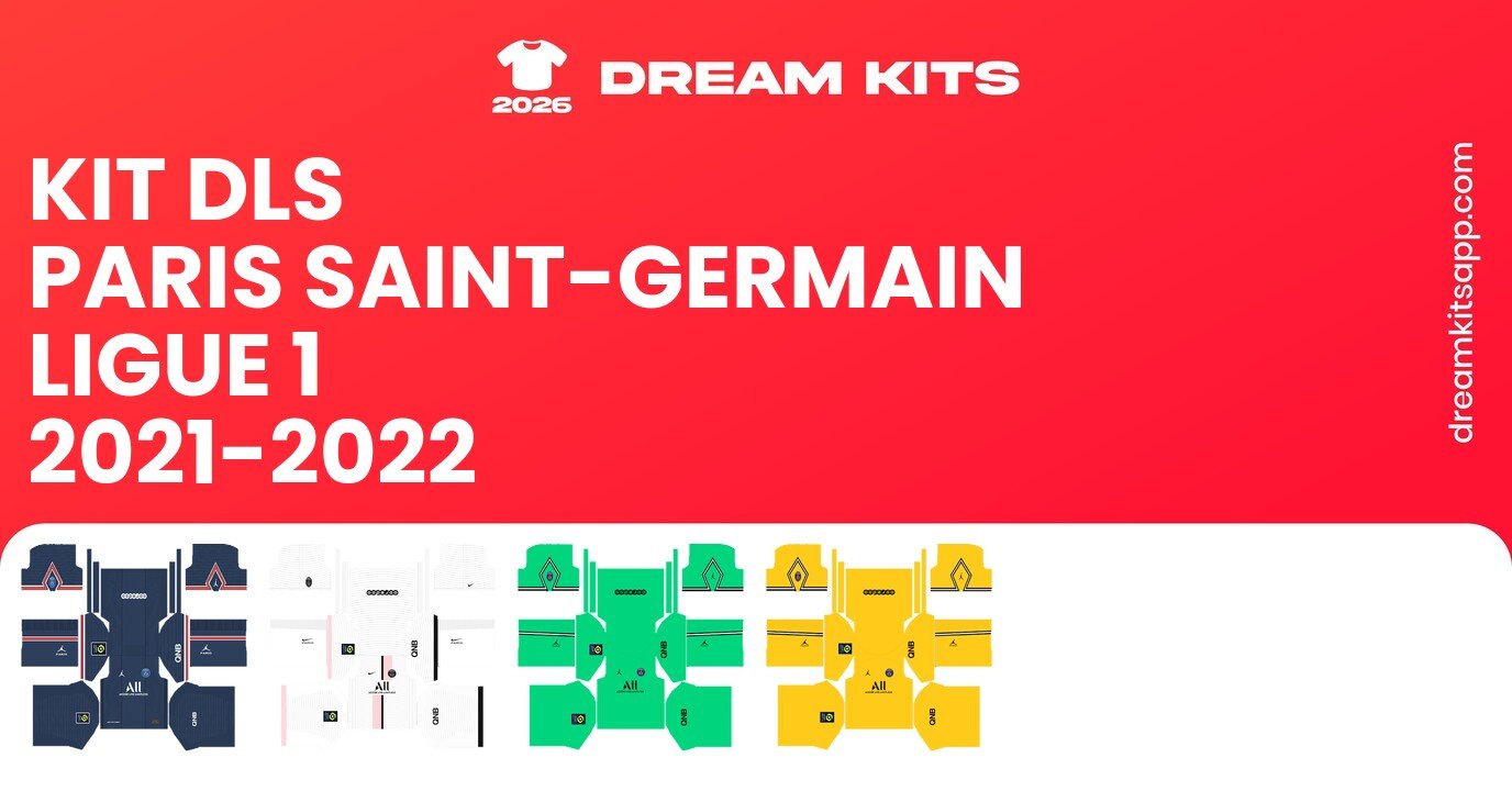 Paris Saint-Germain Kits Ligue 1 2021-2022 DLSC