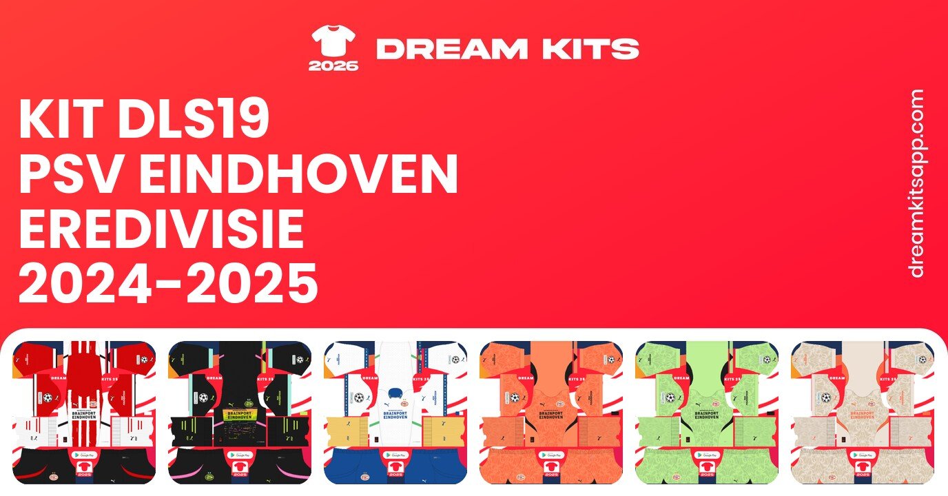 PSV Eindhoven Kits Eredivisie 2024-2025 DLS19