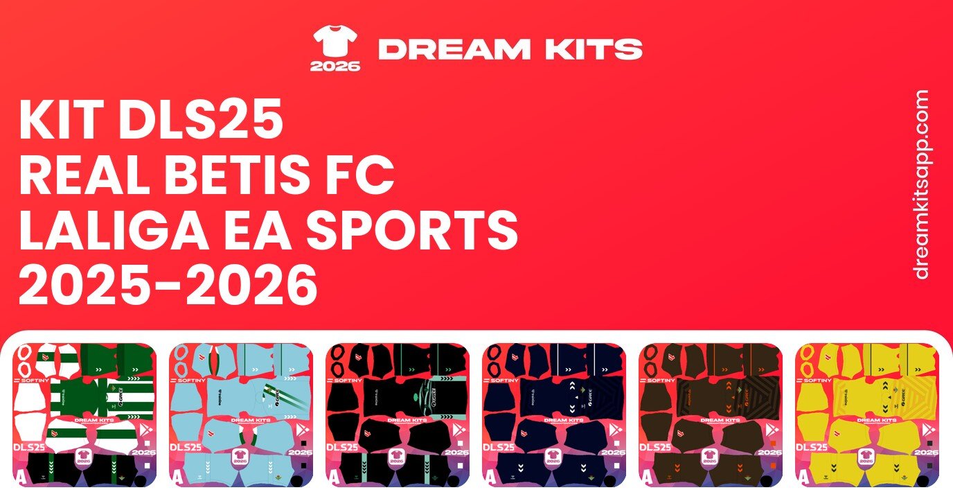 Real Betis FC Kits LaLiga EA Sports 2025-2026 DLS25