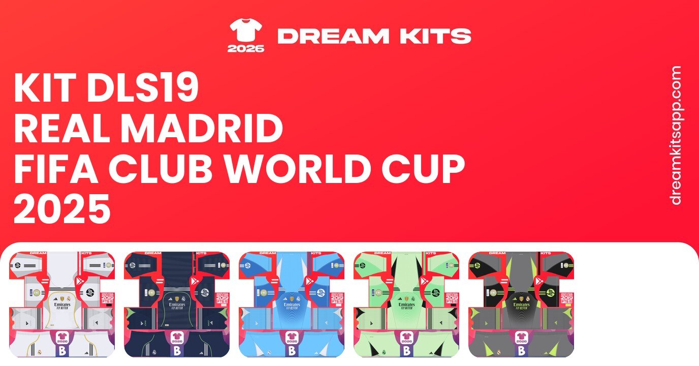 Real Madrid Kits FIFA Club World Cup 2025 DLS19