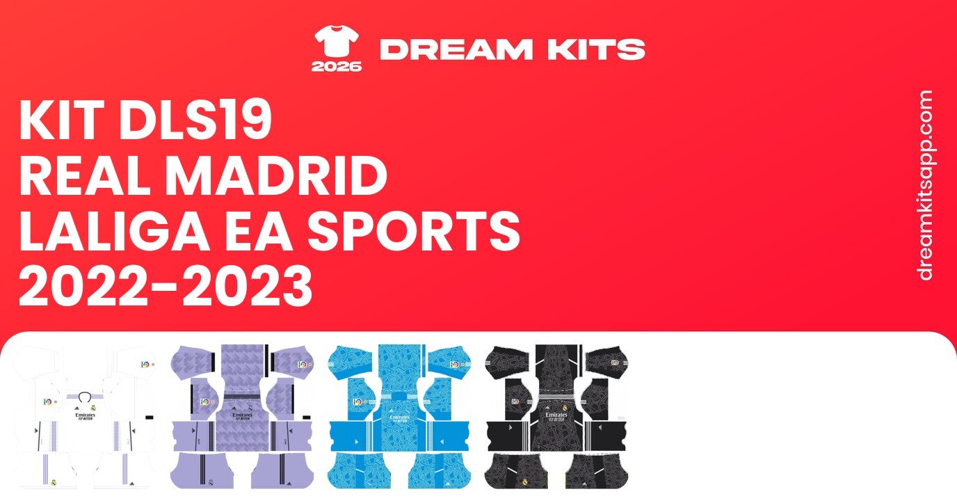 Real Madrid Kits LaLiga EA Sports 2022-2023 DLS19