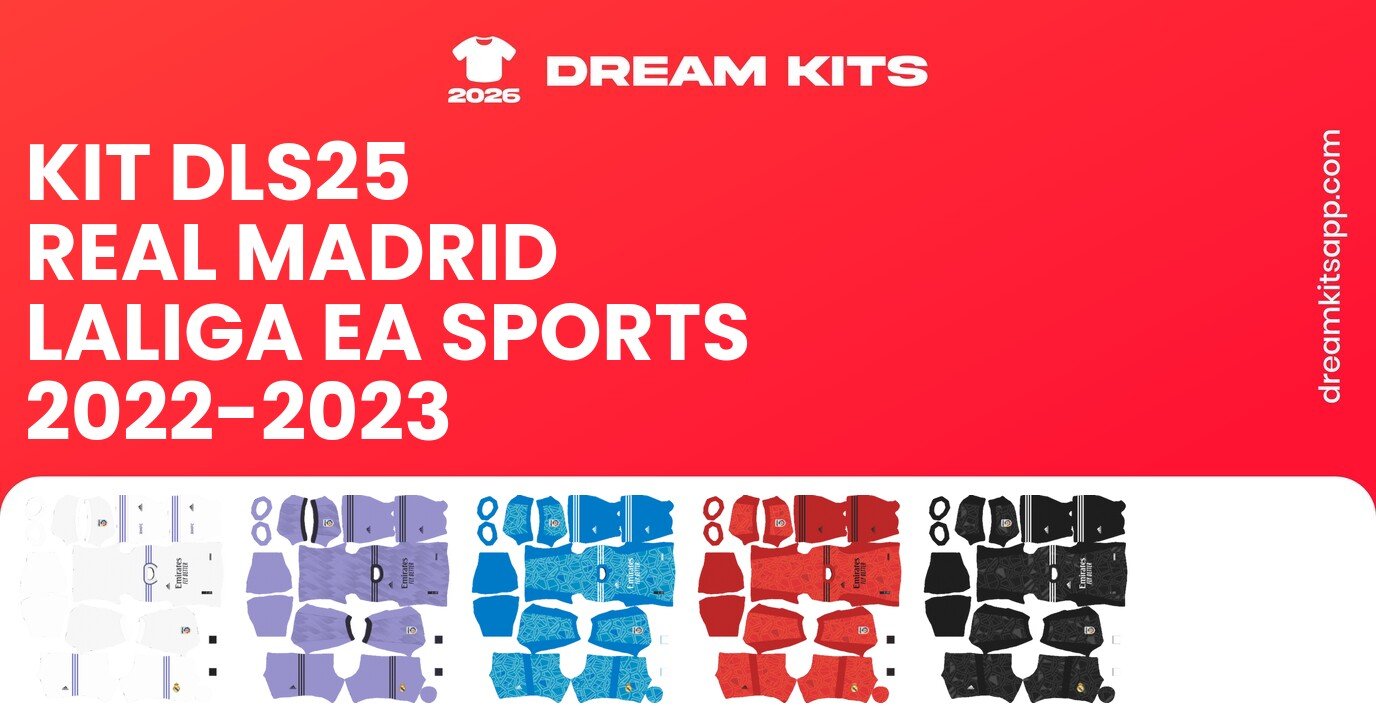 Real Madrid Kits LaLiga EA Sports 2022-2023 DLS25