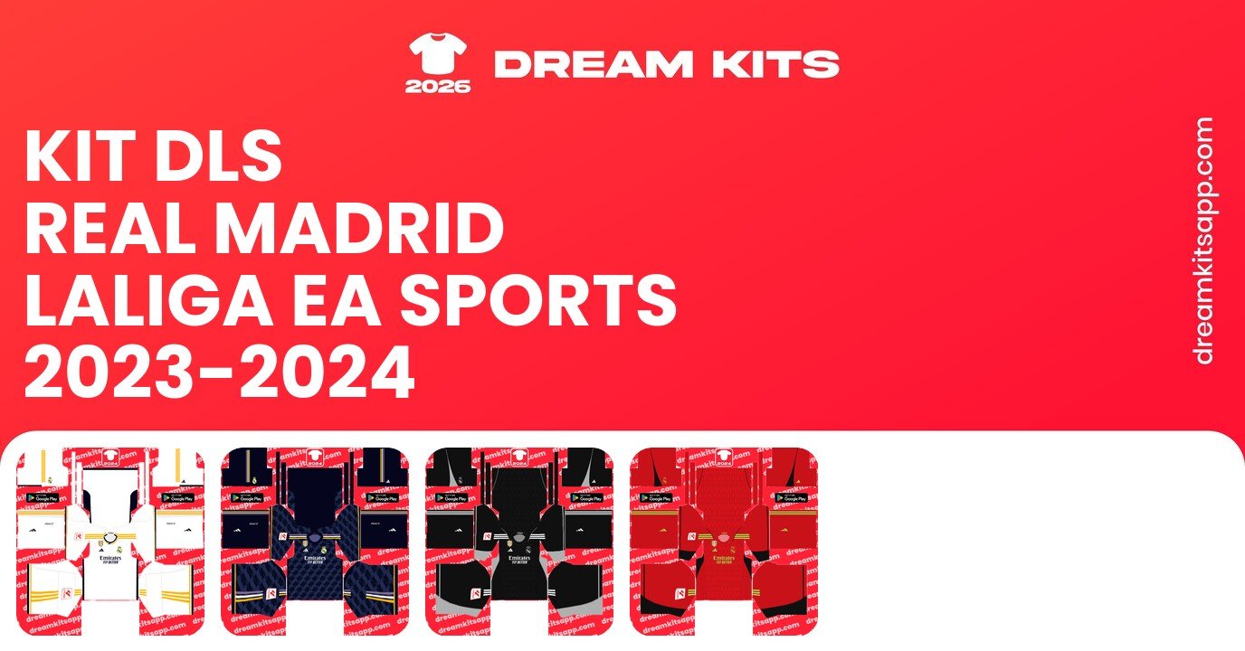 Real Madrid Kits LaLiga EA Sports 2023-2024 DLSC