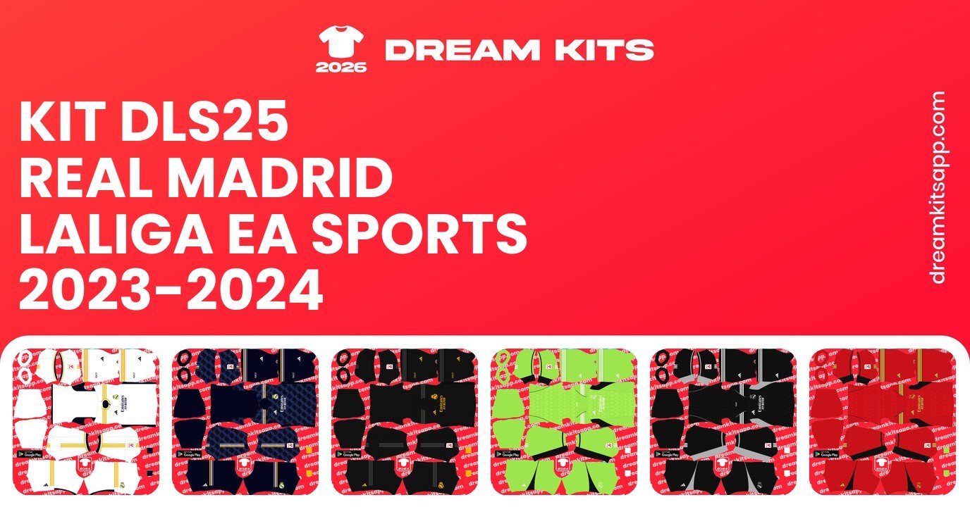 Real Madrid Kits LaLiga EA Sports 2023-2024 DLS25